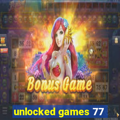 unlocked games 77